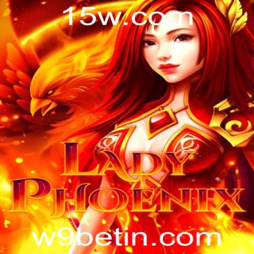 Explorando o Fascinante Mundo de LadyPhoenix e a Plataforma w9bet